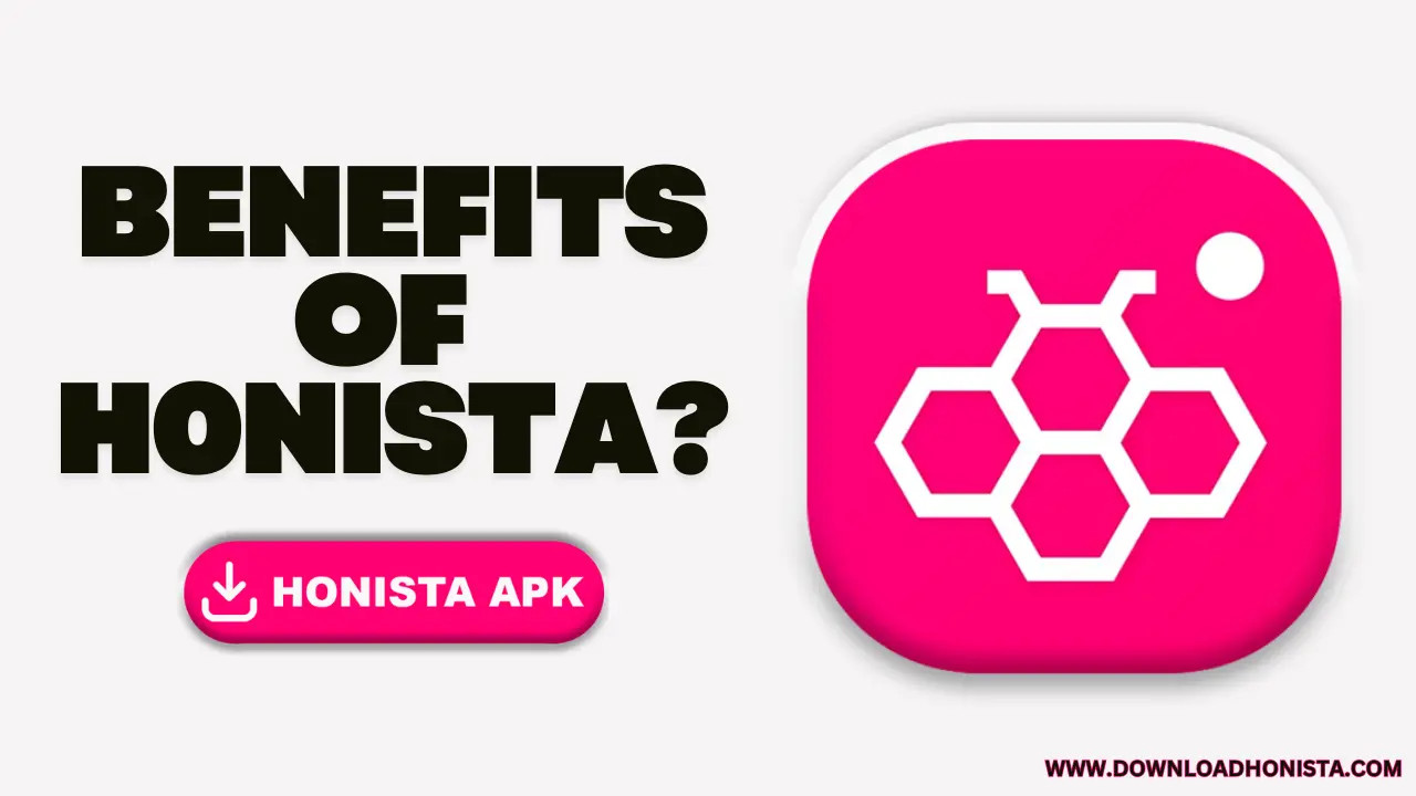 Benefits Of Honista?