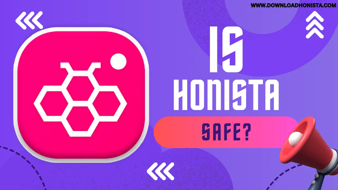 Is Honista APK Safe?