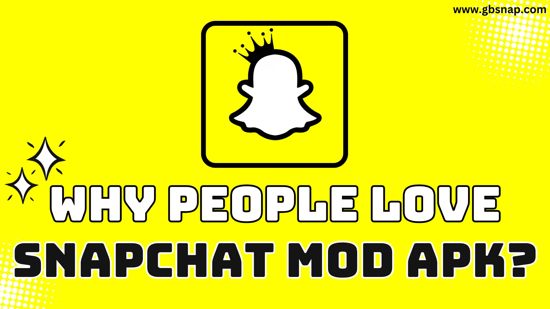 Why People Love Snapchat Mod APK?