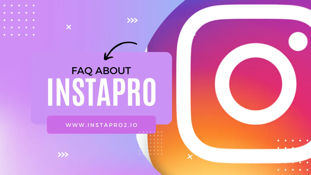 FAQ About InstaPRO