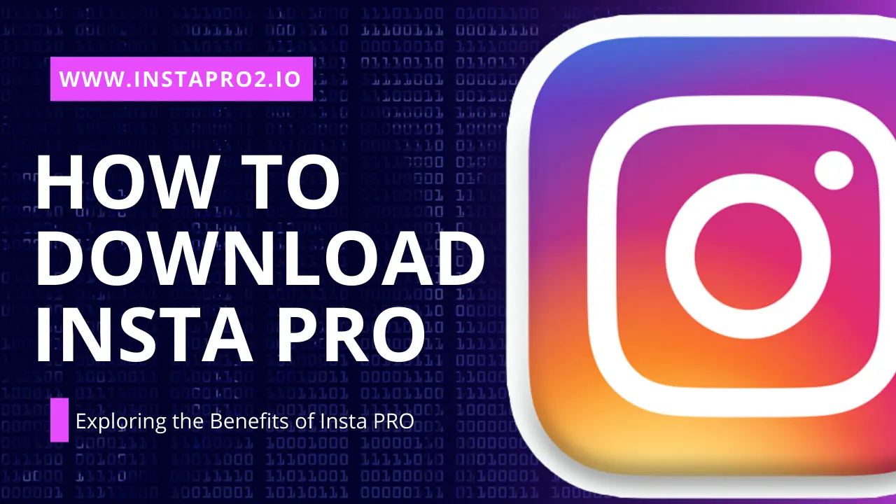 How To Download Insta PRO