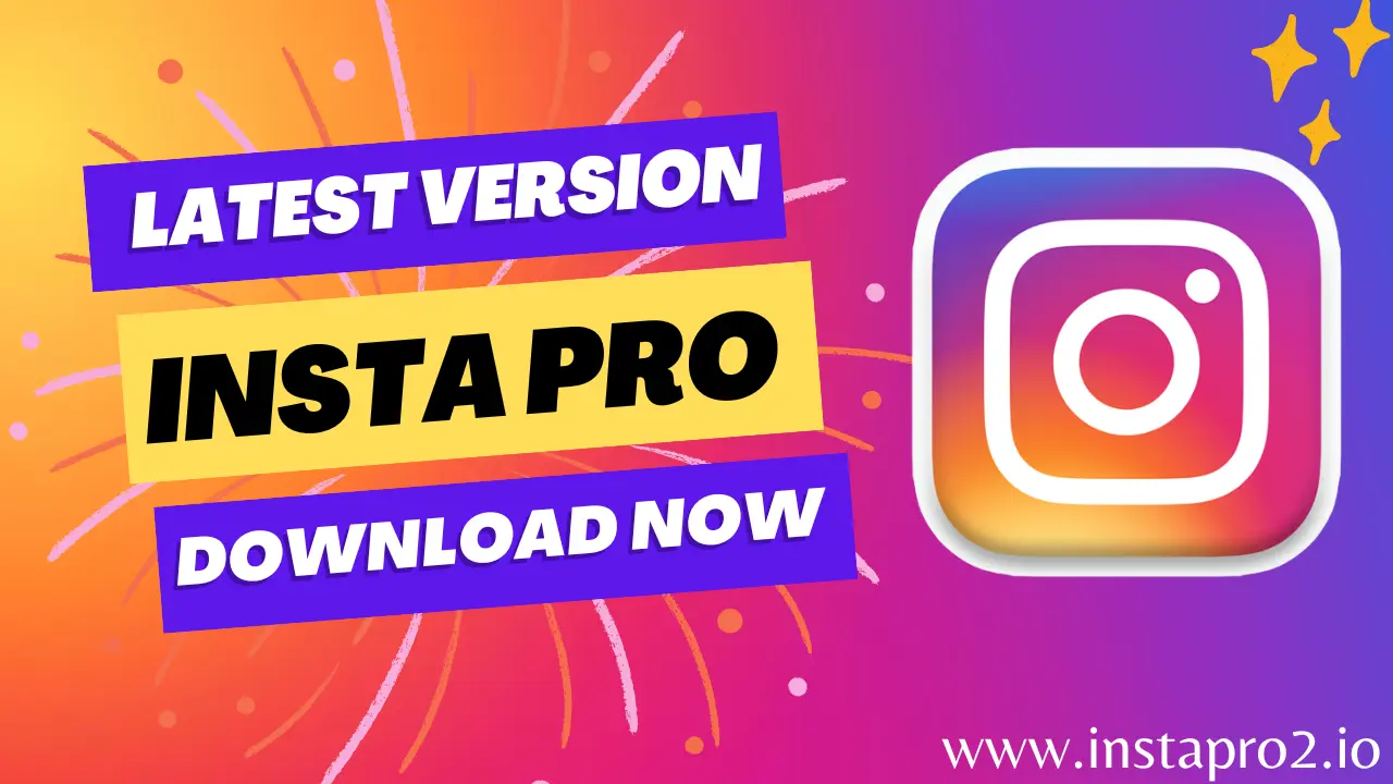 Insta PRO Latest Version Download Now