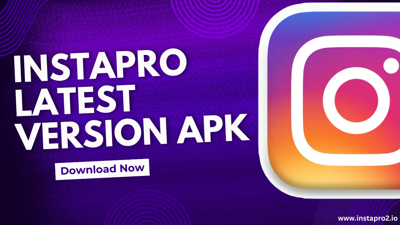 InstaPRO Latest Version APK