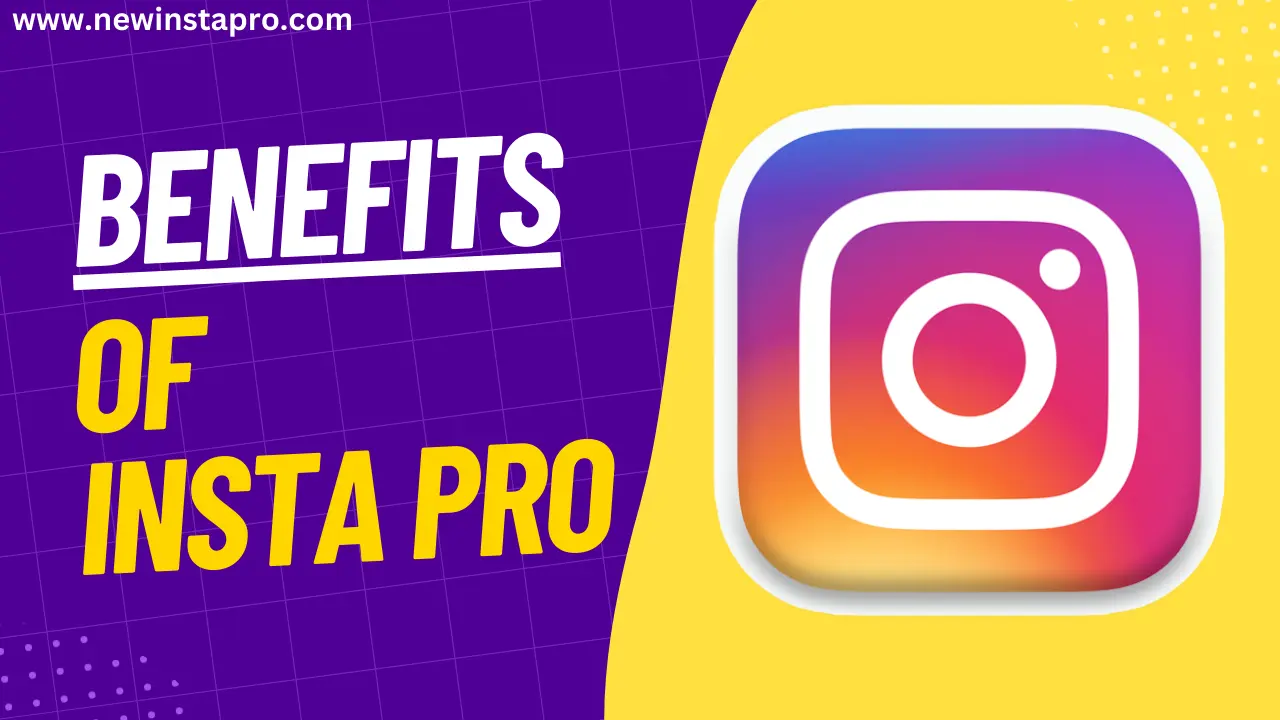 Benefits Of Insta PRO