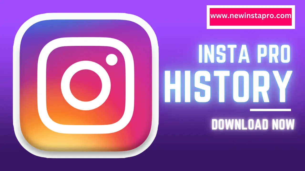 Insta PRO History