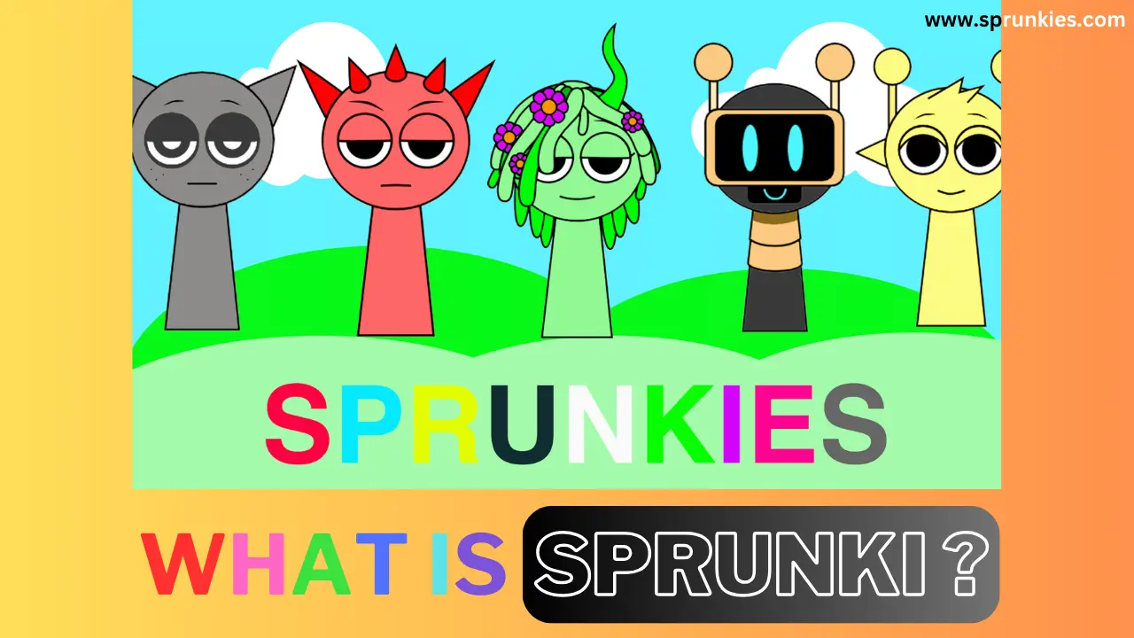 What Is Sprunki?