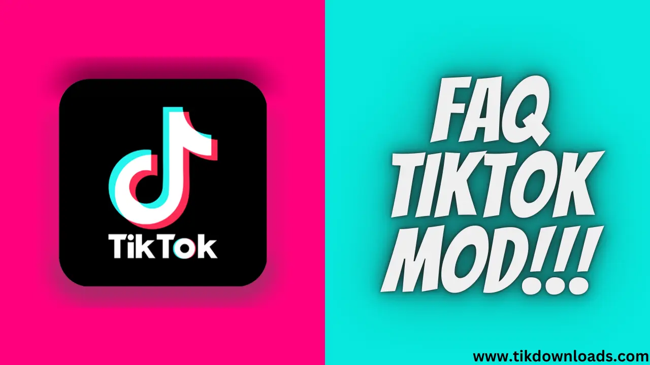 FAQ TikTok MOD!!!