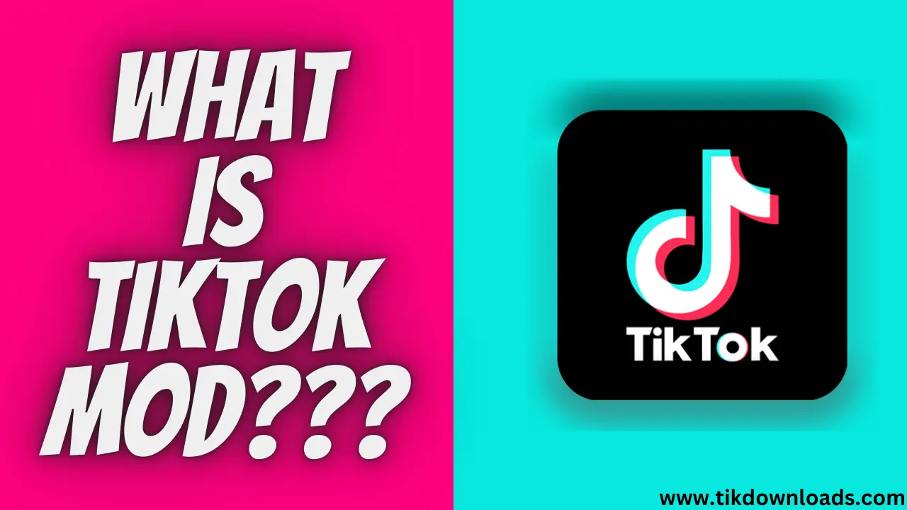 What Is TikTok MOD???